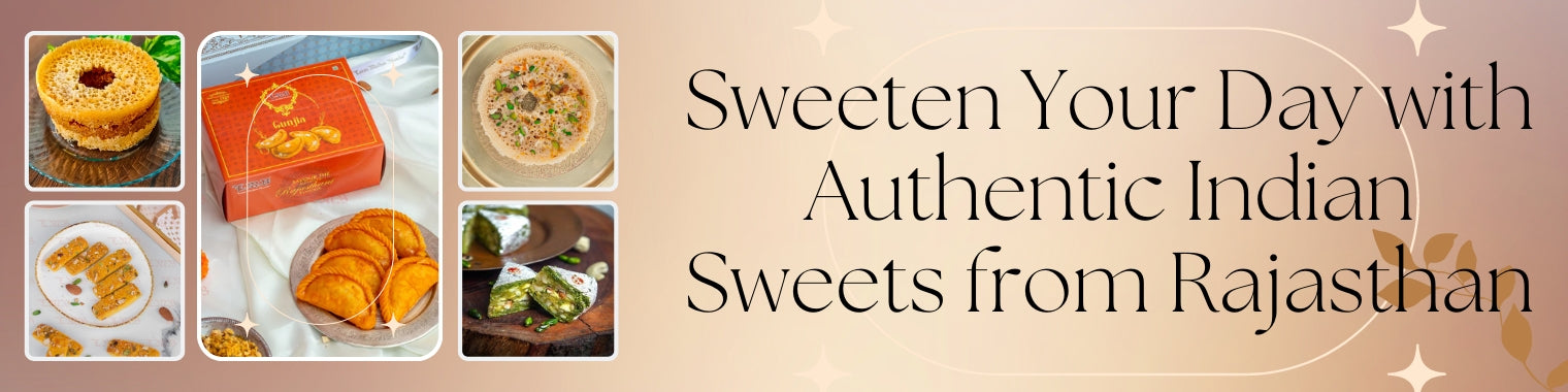 Sweeten Your Day with Authentic Indian Sweets from Rajasthan