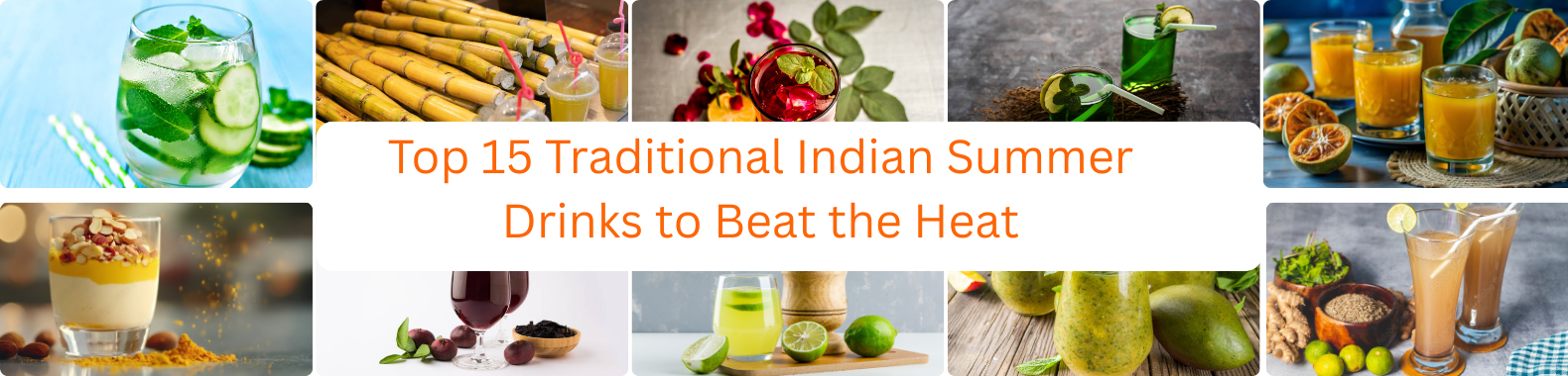 Top 15 Traditional Indian Summer Drinks to Beat the Heat