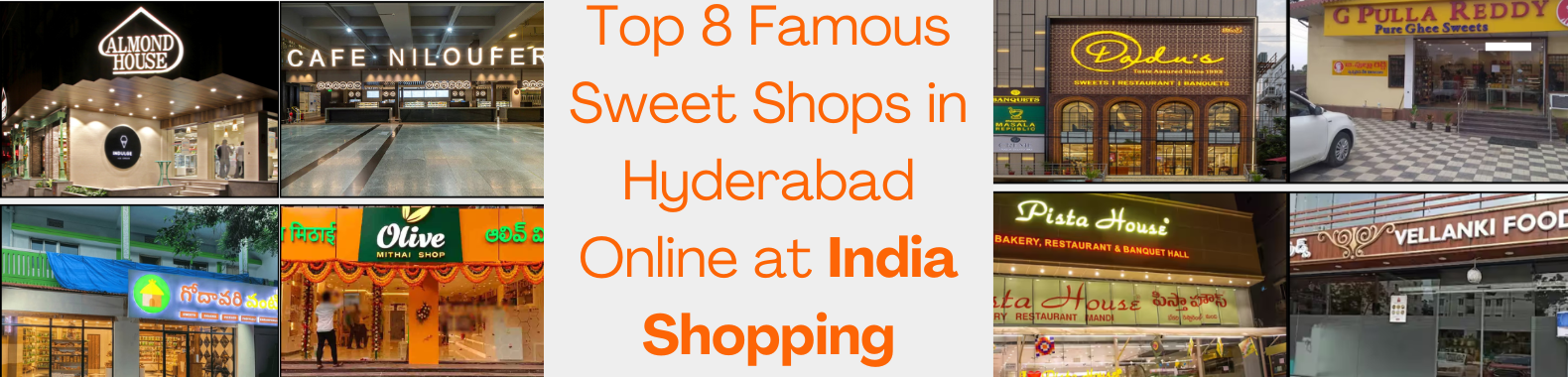 Famous Sweet Shops in Hyderabad: Indulge in the Best Sweets Online at India Shopping