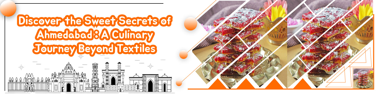 Discover the Sweet Secrets of Ahmedabad: A Culinary Journey Beyond Textiles