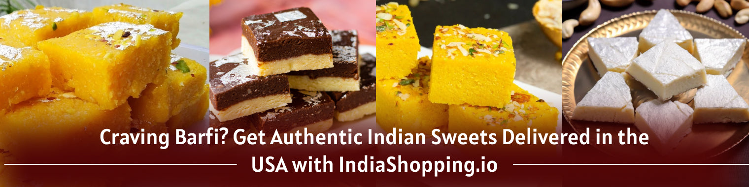 Craving Barfi? Get Authentic Indian Sweets Delivered in the USA with IndiaShopping.io