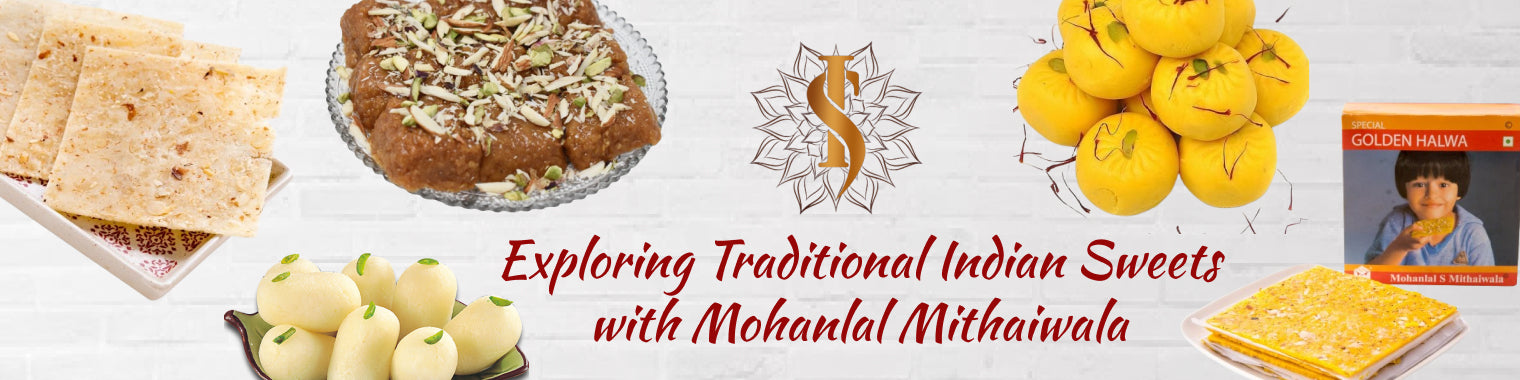 Exploring Traditional Indian Sweets with Mohanlal Mithaiwala