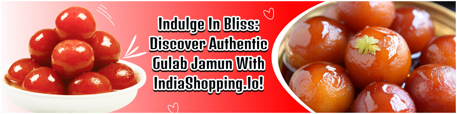 Indulge in Bliss Discover Authentic Gulab Jamun with IndiaShopping.io