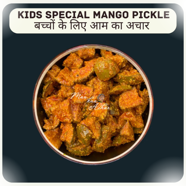Maa kaa Achar Kids Special Mango Pickle