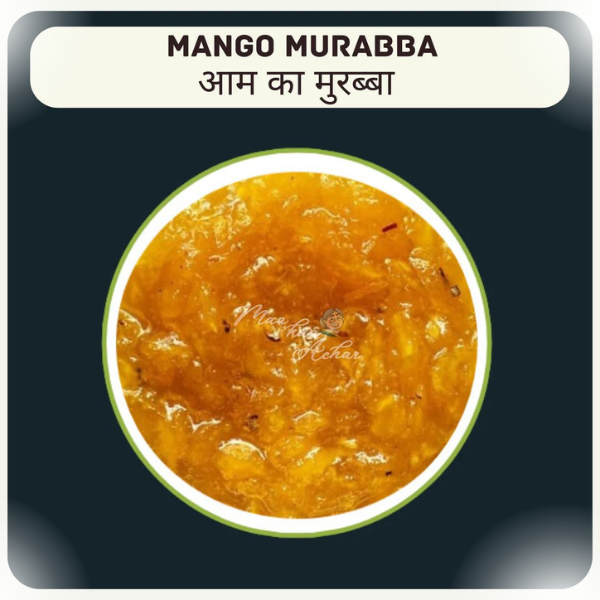 Maa kaa Achar Mango Murabba