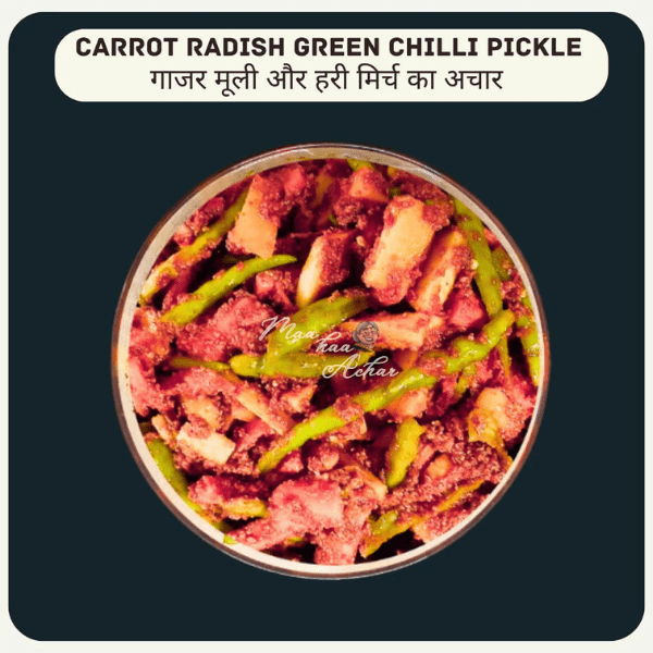 Maa kaa Achar Carrot Radish Green Chilli pickle - 500 gms - India shopping